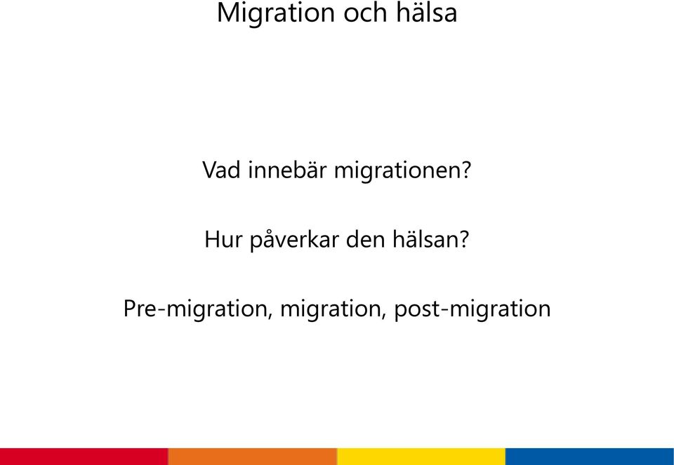 Hur påverkar den hälsan?