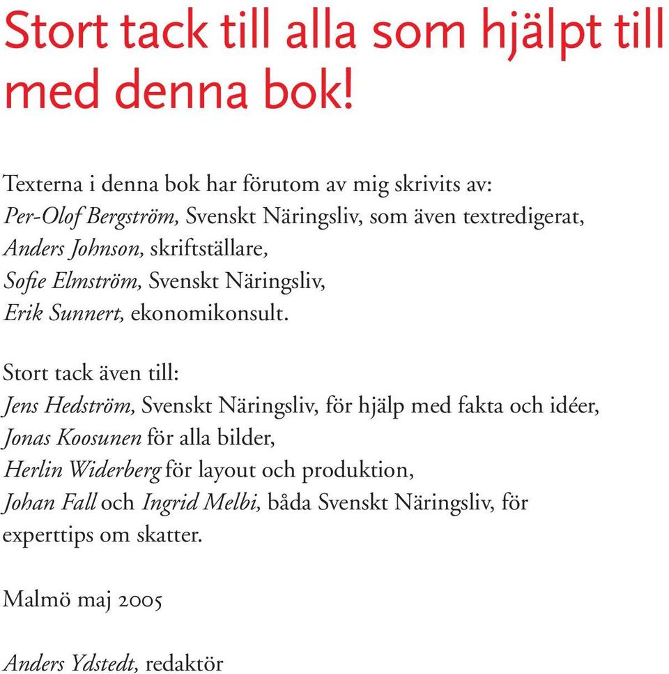 skriftställare, Sofie Elmström, Svenskt Näringsliv, Erik Sunnert, ekonomikonsult.