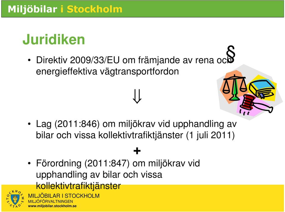 och vissa kollektivtrafiktjänster (1 juli 2011) + Förordning (2011:847)