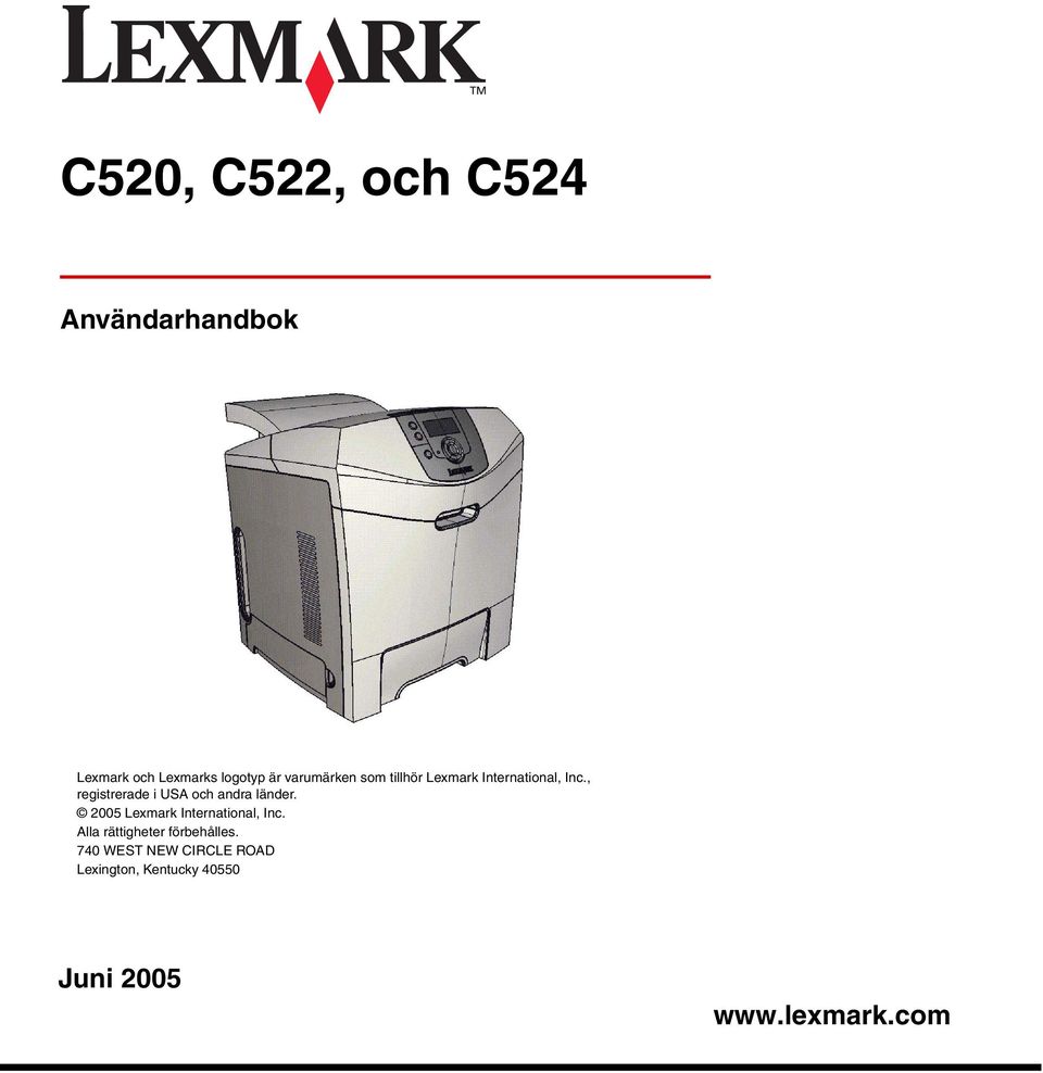 , registrerade i USA och andra länder. 2005 Lexmark International, Inc.