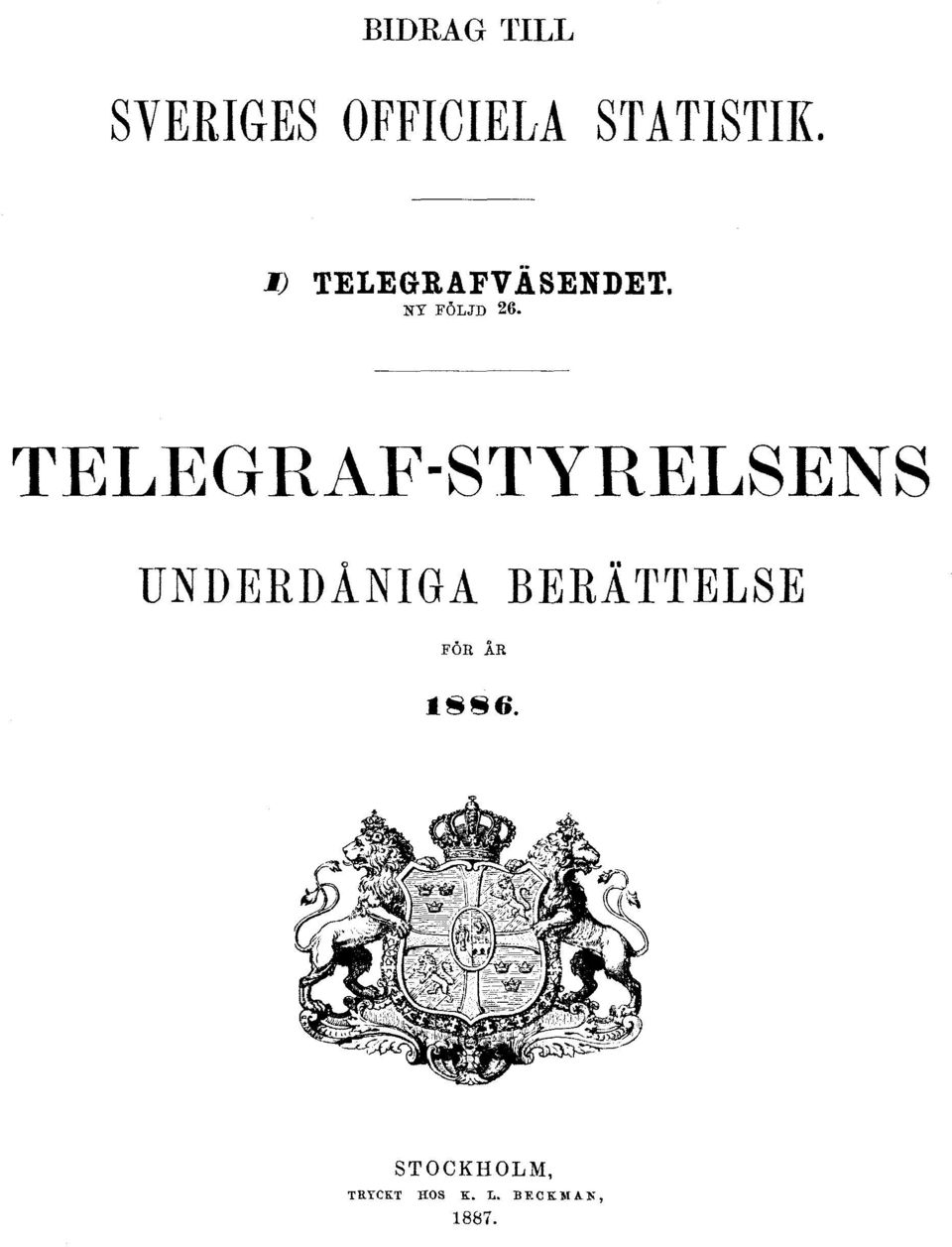 TELEGRAF-STYRELSENS UNDERDÅNIGA BERÄTTELSE