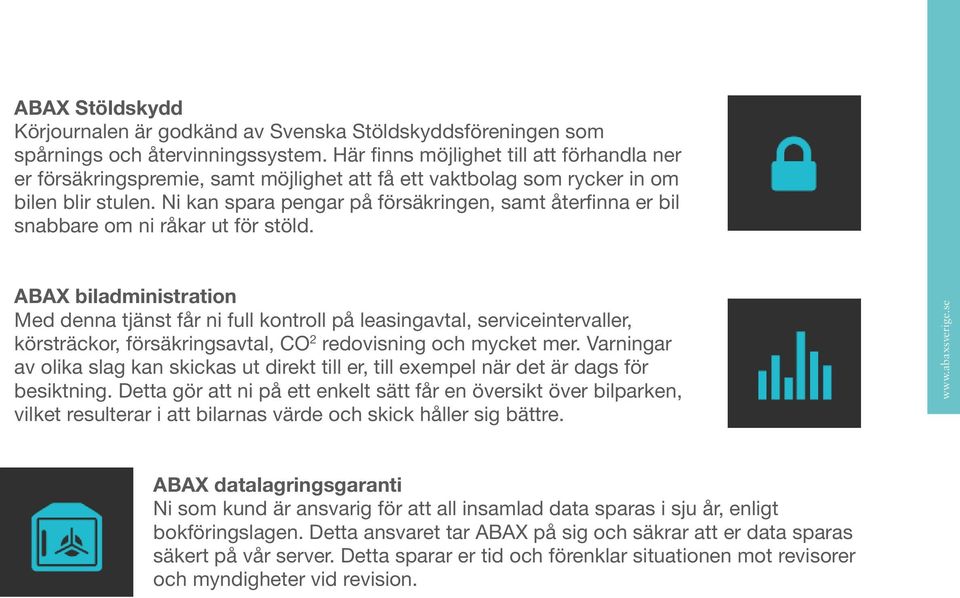 Ni kan spara pengar på försäkringen, samt återfinna er bil snabbare om ni råkar ut för stöld.