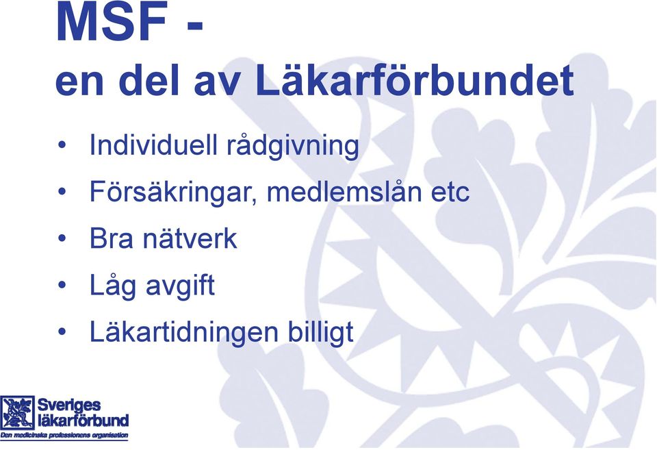 Försäkringar, medlemslån etc