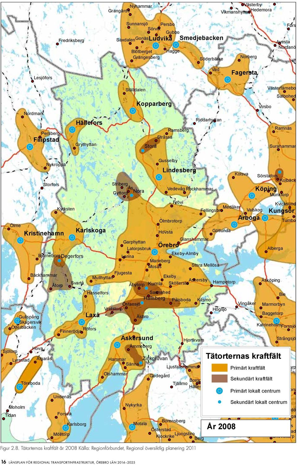 ( Vad Riddarhyttan!R Fagersta Västerfärnebo Salbohed Virsbo Ramnäs Surahammar Ölme!R!R!R Nykroppa Storfors Striberg Ås Gyttorp Nora!