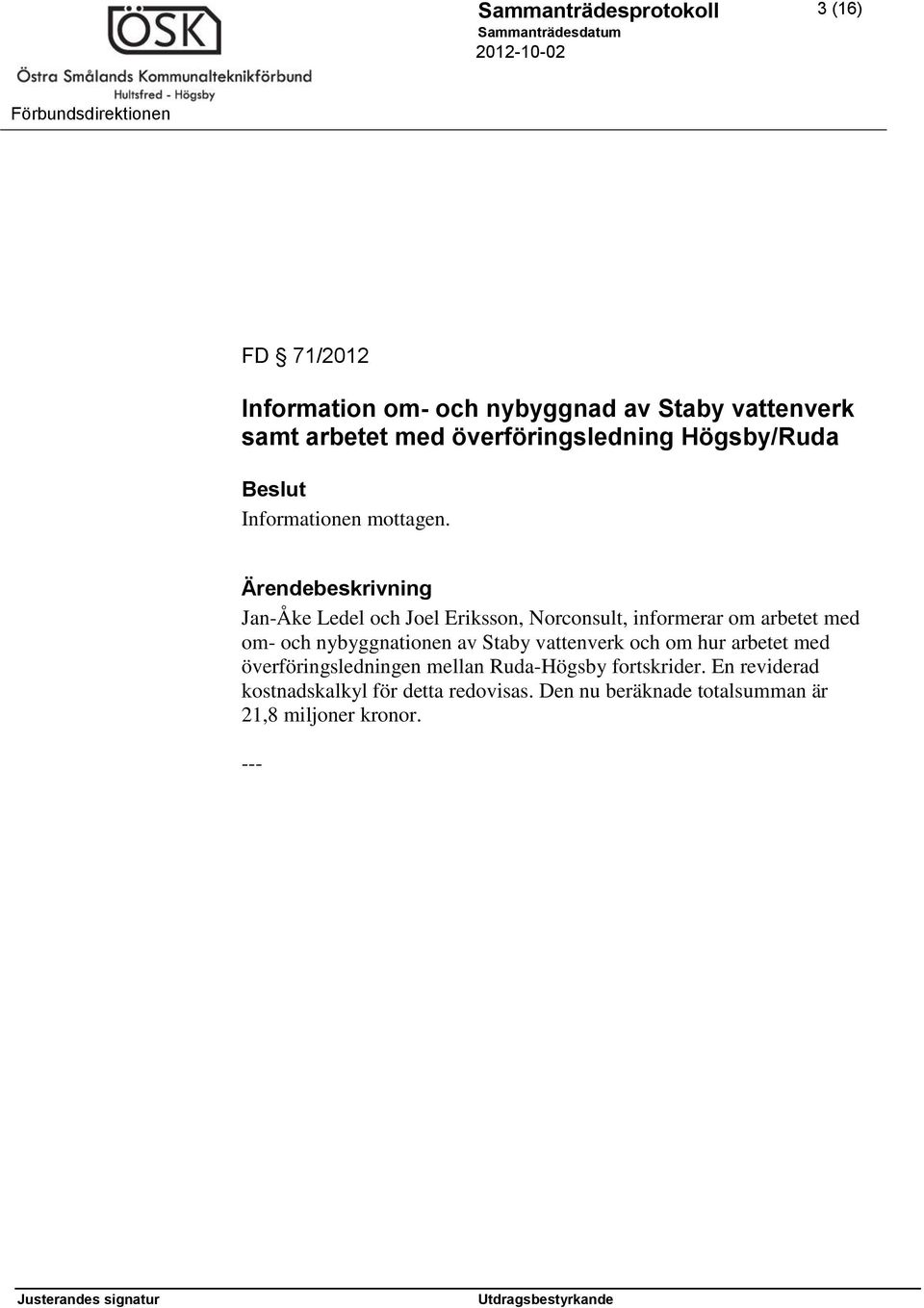Jan-Åke Ledel och Joel Eriksson, Norconsult, informerar om arbetet med om- och nybyggnationen av Staby vattenverk