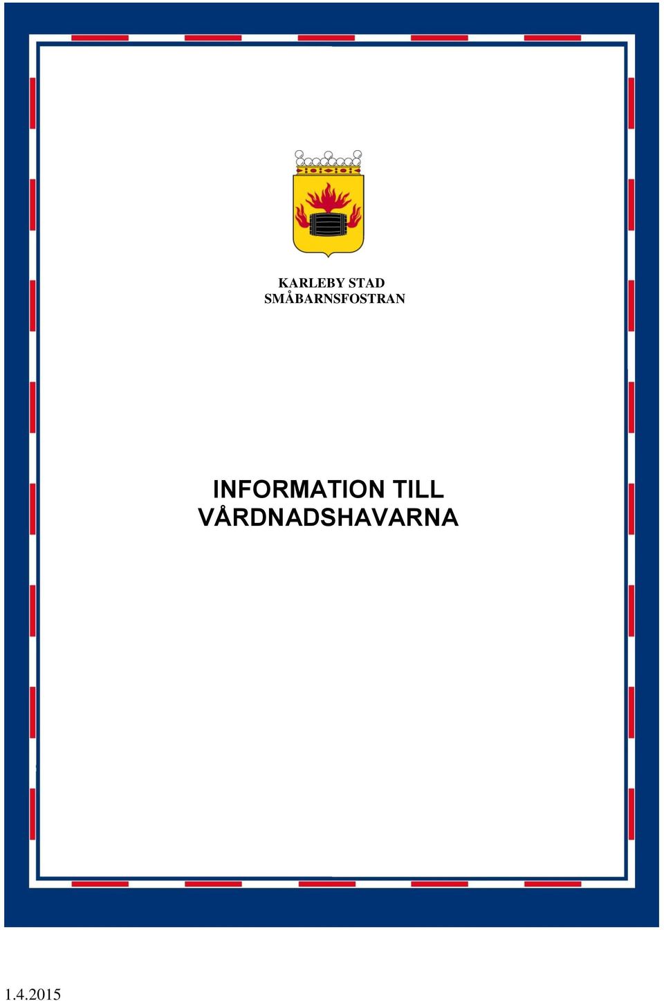 INFORMATION TILL