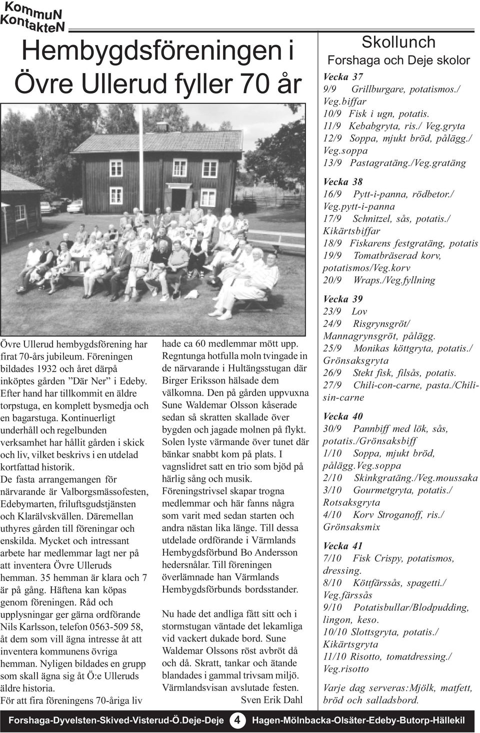 som jag trffade genom Linnuniversitetets kurs Att skriva fantasy. Extra roligt fr min del denna gng r att ven Catharina Ullerud, De magiska tjugonio - Eva Ulleruds Skrivarlya