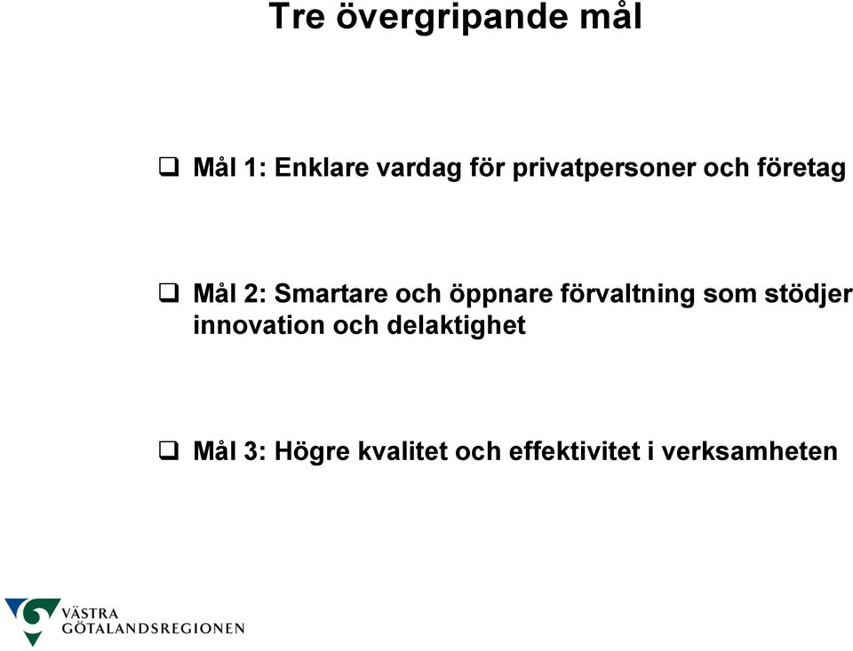 öppnare förvaltning som stödjer innovation och