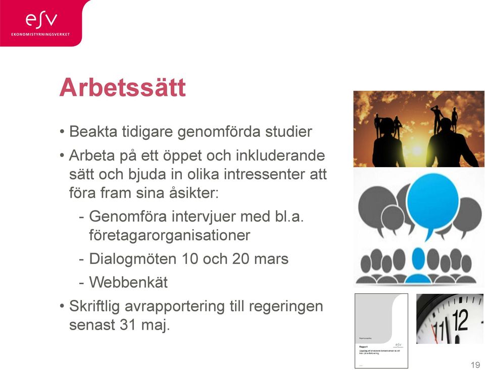 åsikter: - Genomföra 