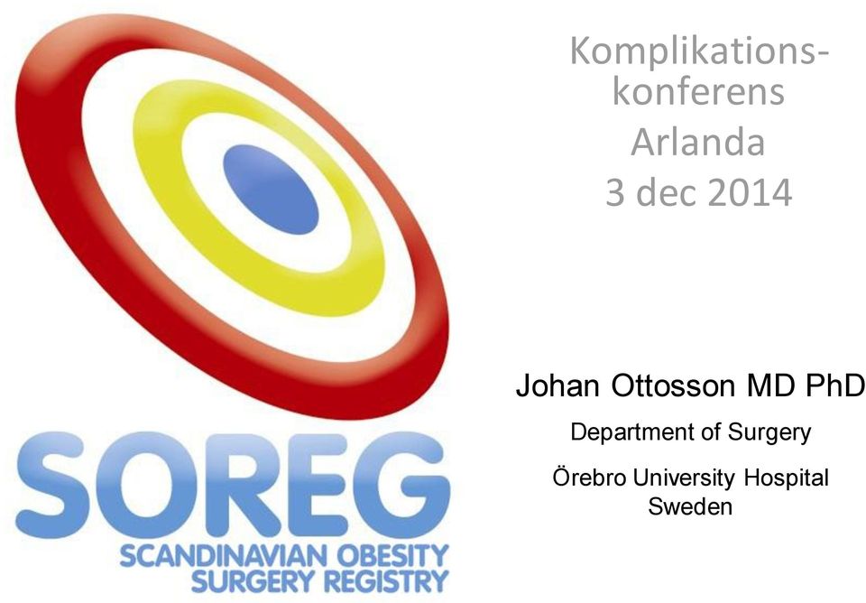 Ottosson MD PhD Department of