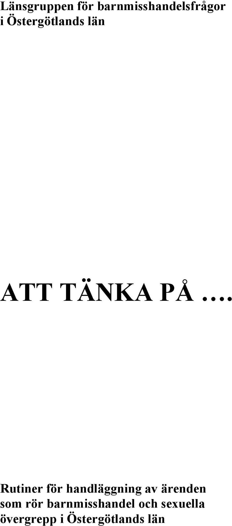 Rutiner för handläggning av ärenden som rör