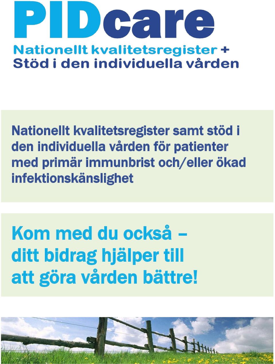 immunbrist och/eller ökad infektionskänslighet Kom