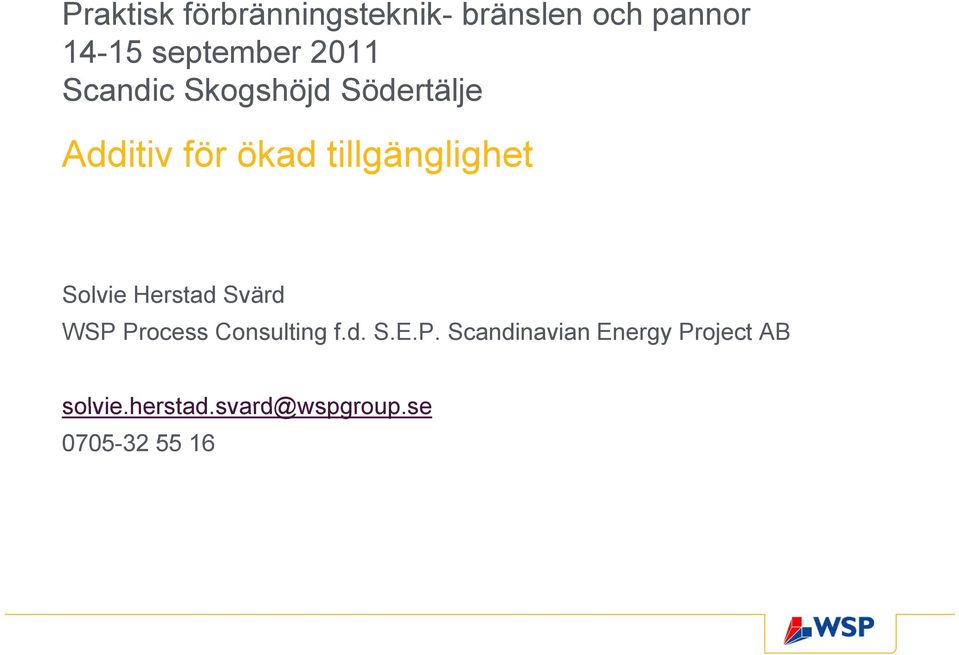 Solvie Herstad Svärd WSP Process Consulting f.d. S.E.P. Scandinavian Energy Project AB solvie.