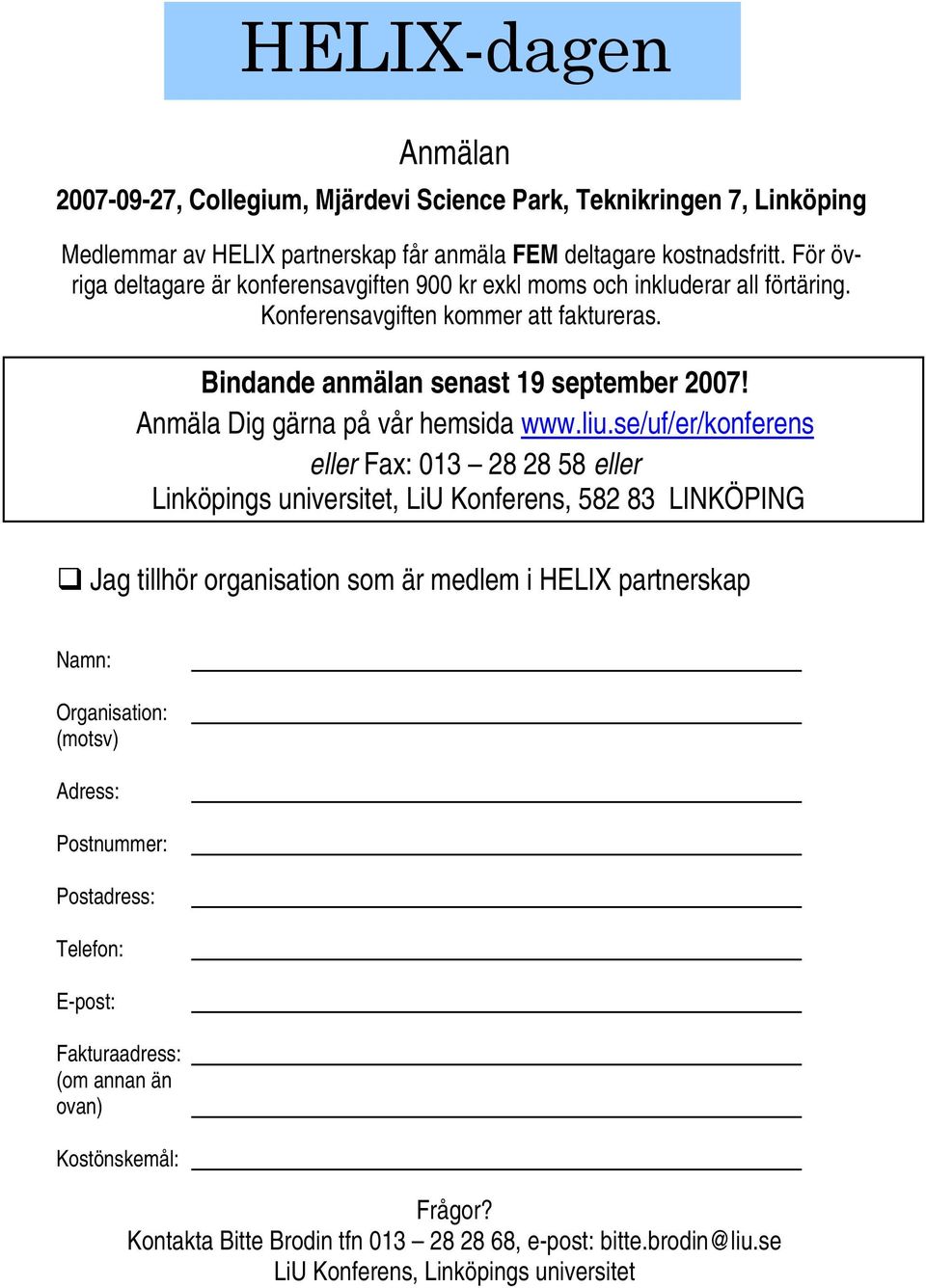 Anmäla Dig gärna på vår hemsida www.liu.