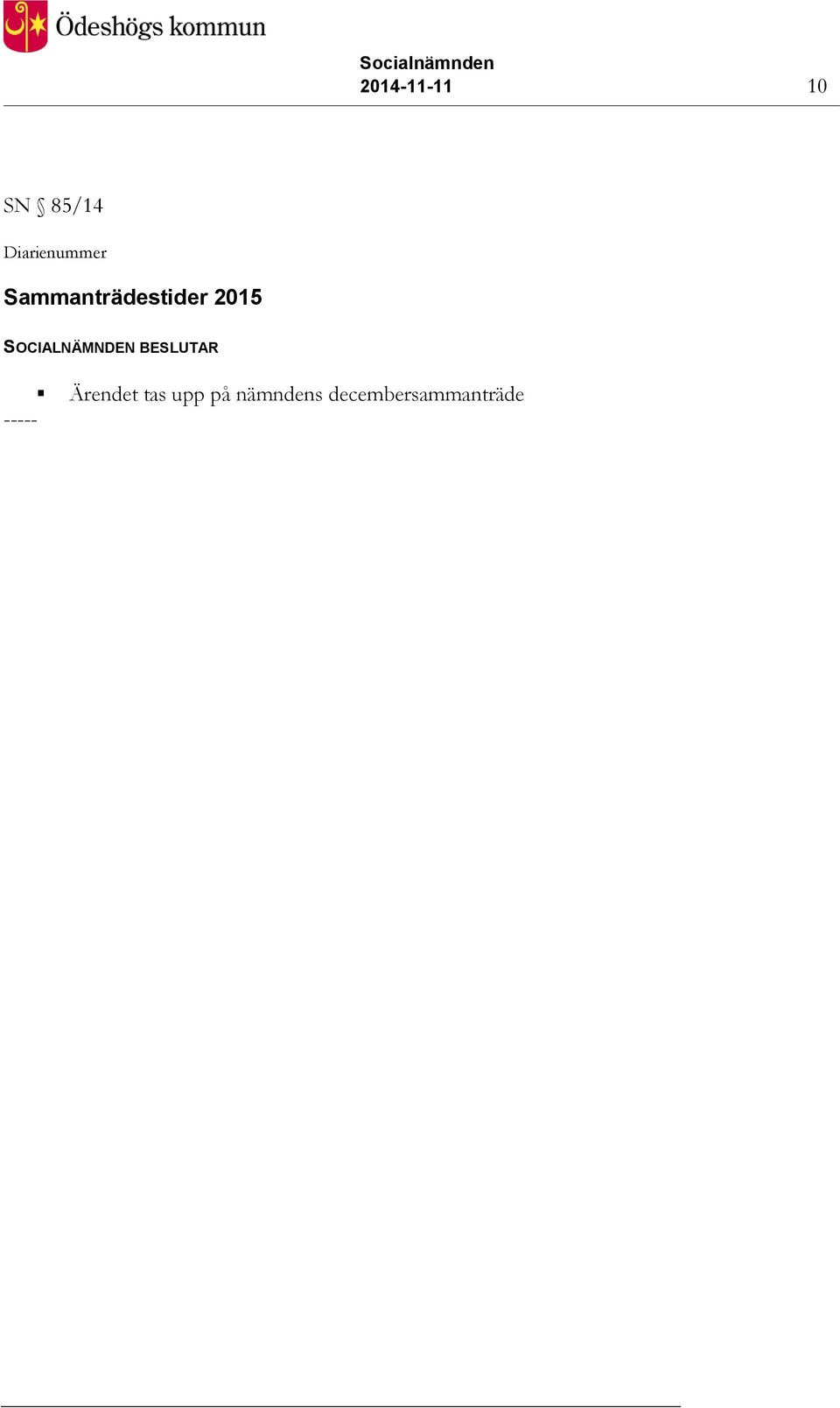 2015 SOCIALNÄMNDEN BESLUTAR