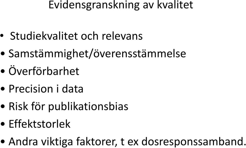 Överförbarhet Precision i data Risk för