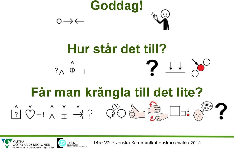 till? Får man