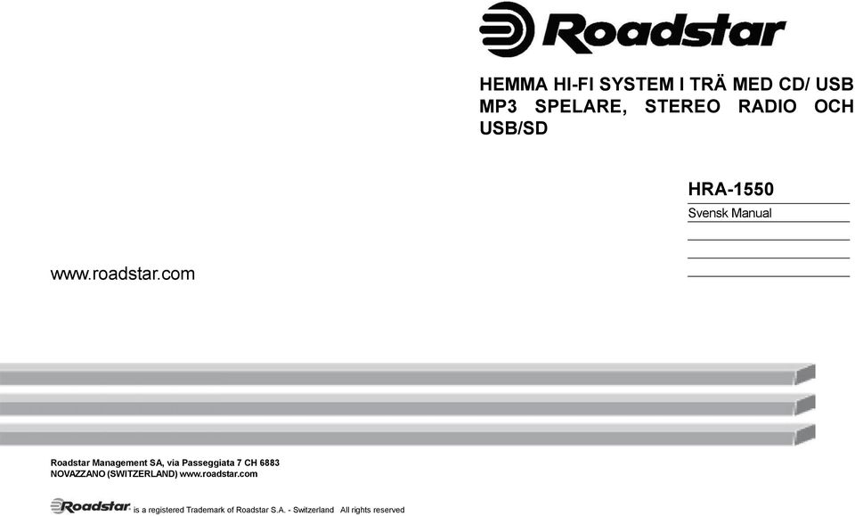 com Roadstar Management SA, via Passeggiata 7 CH 6883 NOVAZZANO