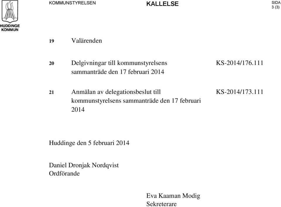 111 21 Anmälan av delegationsbeslut till kommunstyrelsens sammanträde den 17