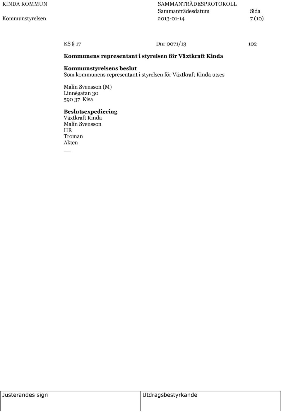 representant i styrelsen för Växtkraft Kinda utses Malin Svensson