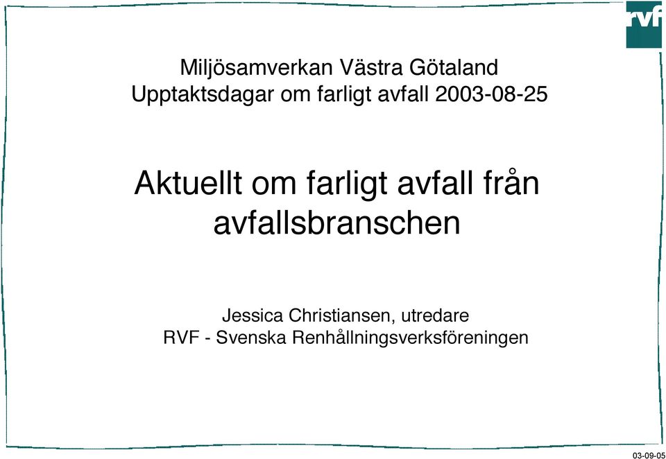 avfall från avfallsbranschen Jessica