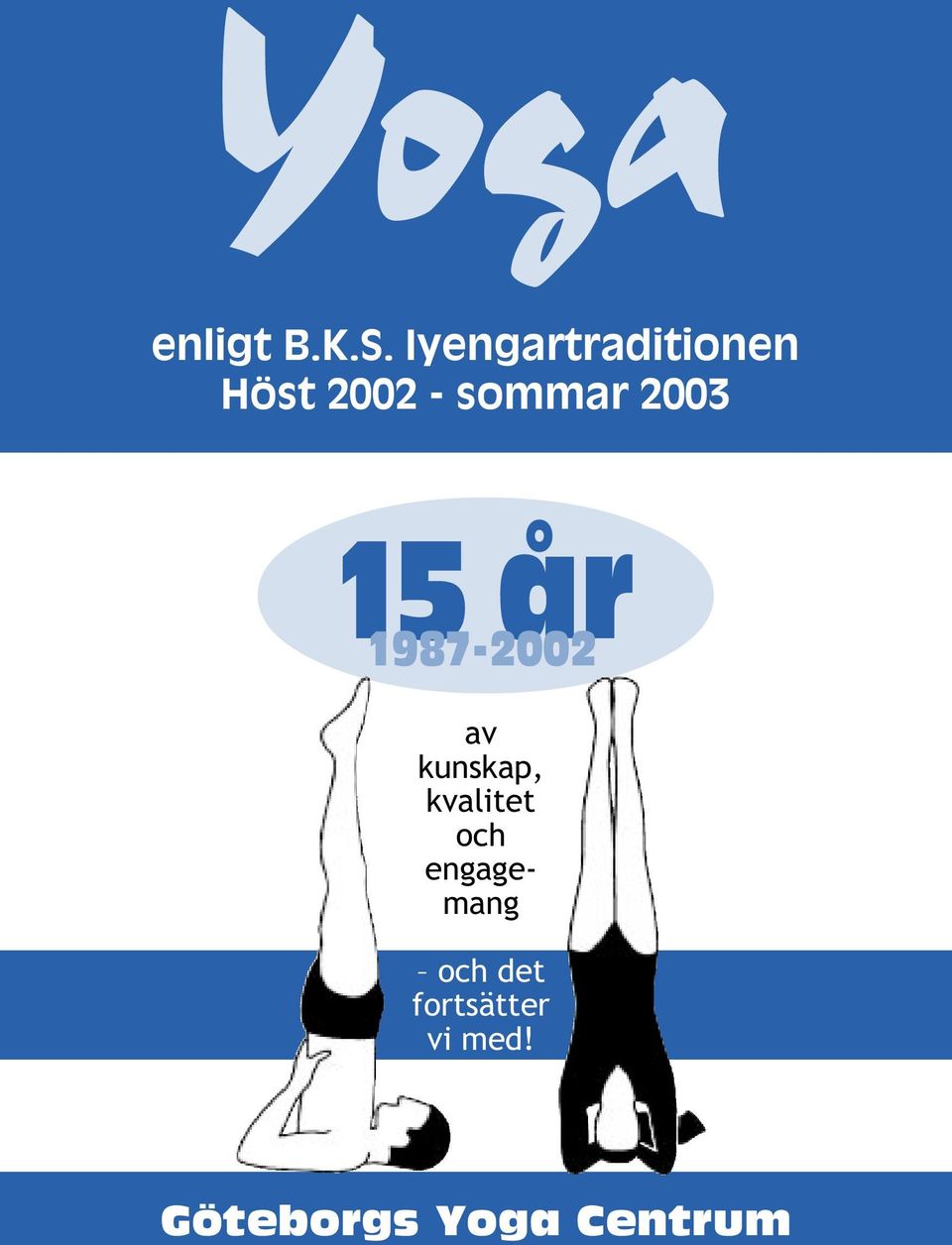 2003 15 år 1987-2002 av kunskap,