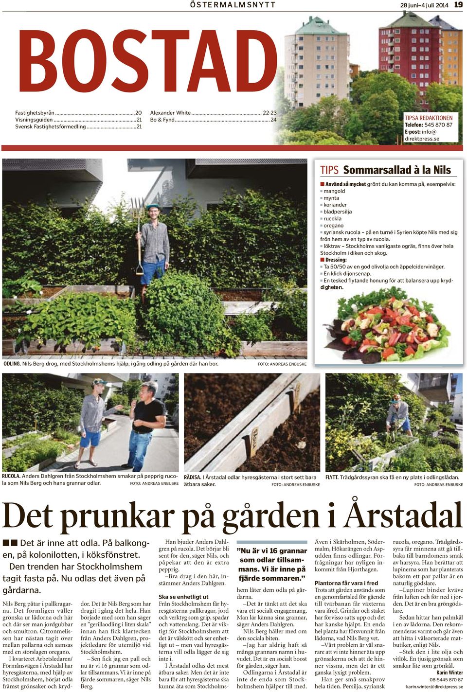 Nl d, Schlh hjälp, å dl åd d h. FOTO: ANDREAS ENUSE RUCOLA. Ad Dhl få Schlh ppp ucl Nl h dl. FOTO: ANDREAS ENUSE RÄDISA. I Ådl dl hyä ä. FOTO: ANDREAS ENUSE FLYTT. Tädådy få y pl dllåd.