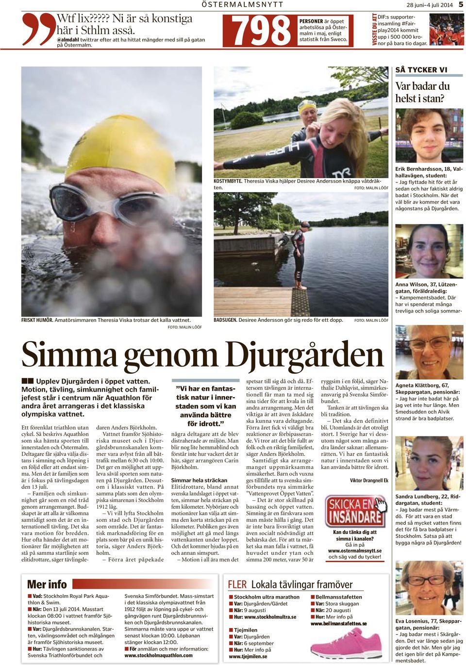 D Ad d dpp. FOTO: ALIN LÖÖF S Djuåd Uppl Djuåd öpp., äl, uh fljf å cu Aquhl d å d l lyp. E l hl u cyl. Så Aquhl hä p ll d Öl. Dl få jäl älj d löp följd ll d. d flj fu äld d 13 jul. Flj uh å öd åd.