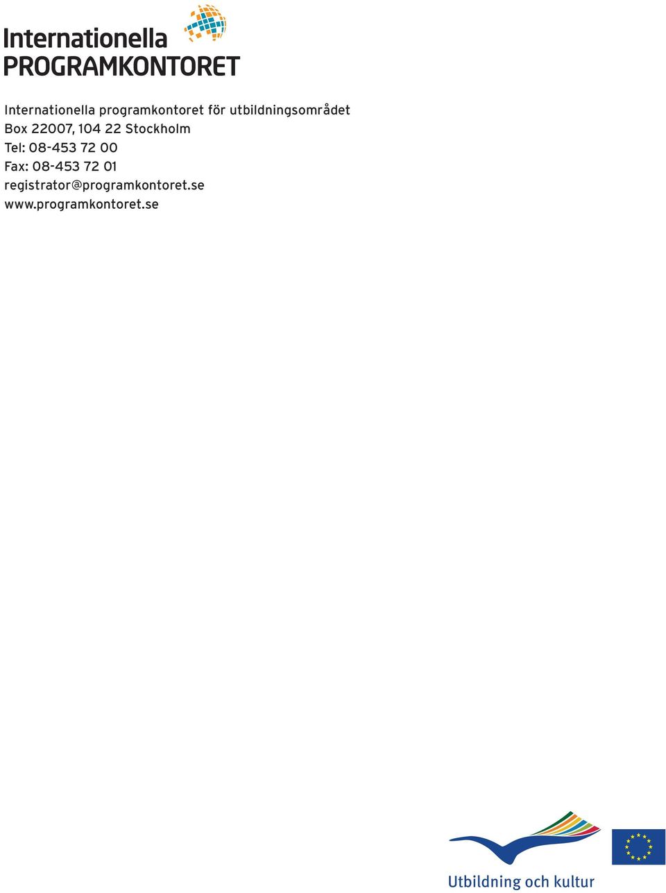Stockholm Tel: 08-453 72 00 Fax: 08-453 72