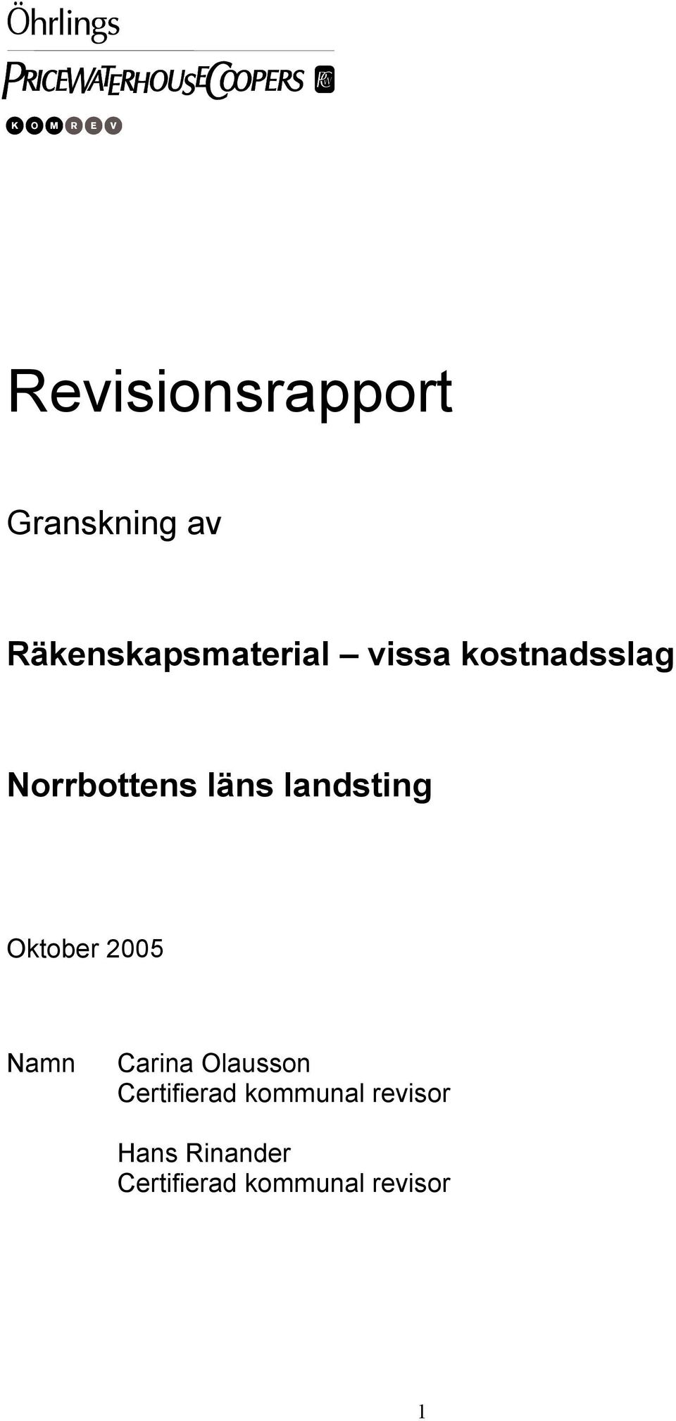 Oktober 2005 Namn Carina Olausson Certifierad