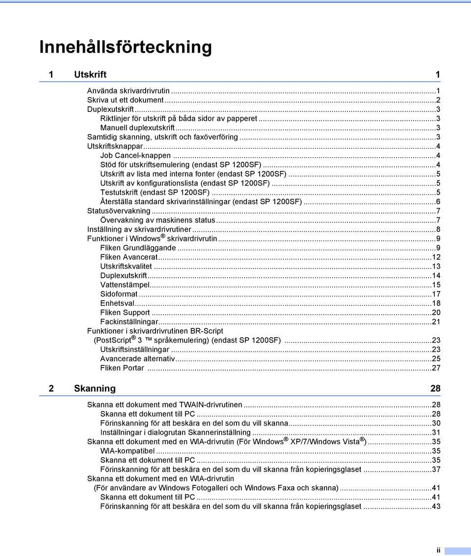 ..4 Utskrift av lista med interna fonter (endast SP 1200SF)...5 Utskrift av konfigurationslista (endast SP 1200SF)...5 Testutskrift (endast SP 1200SF).