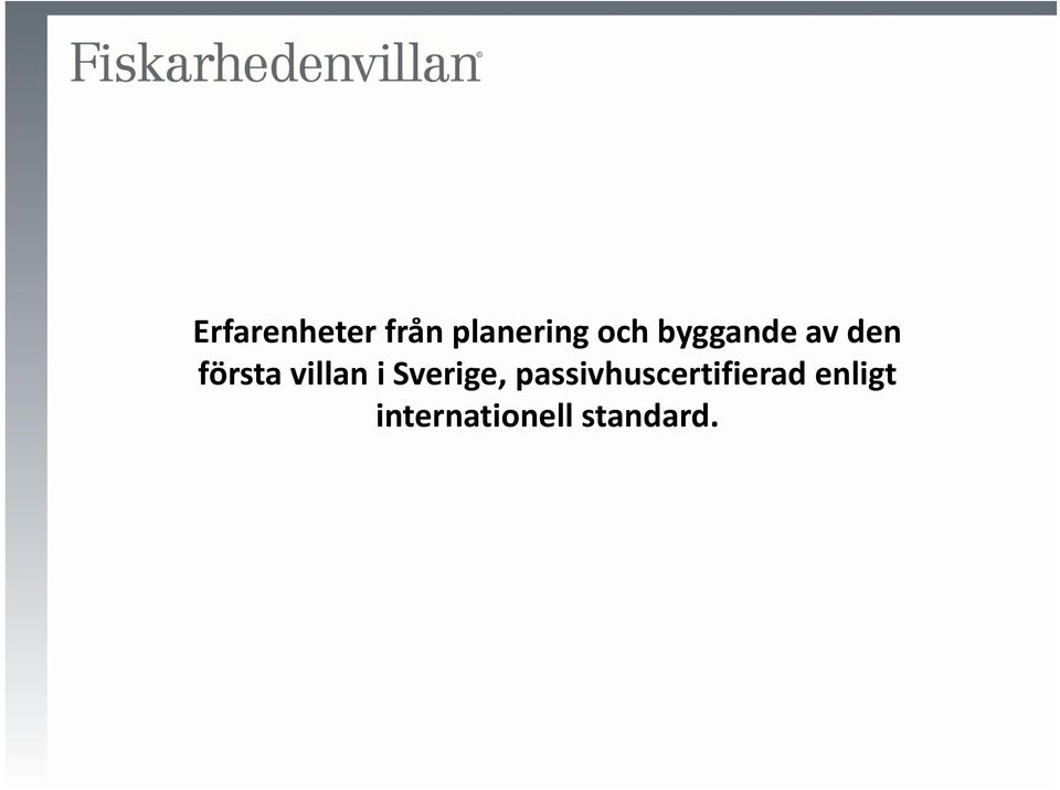 Sverige, passivhuscertifierad