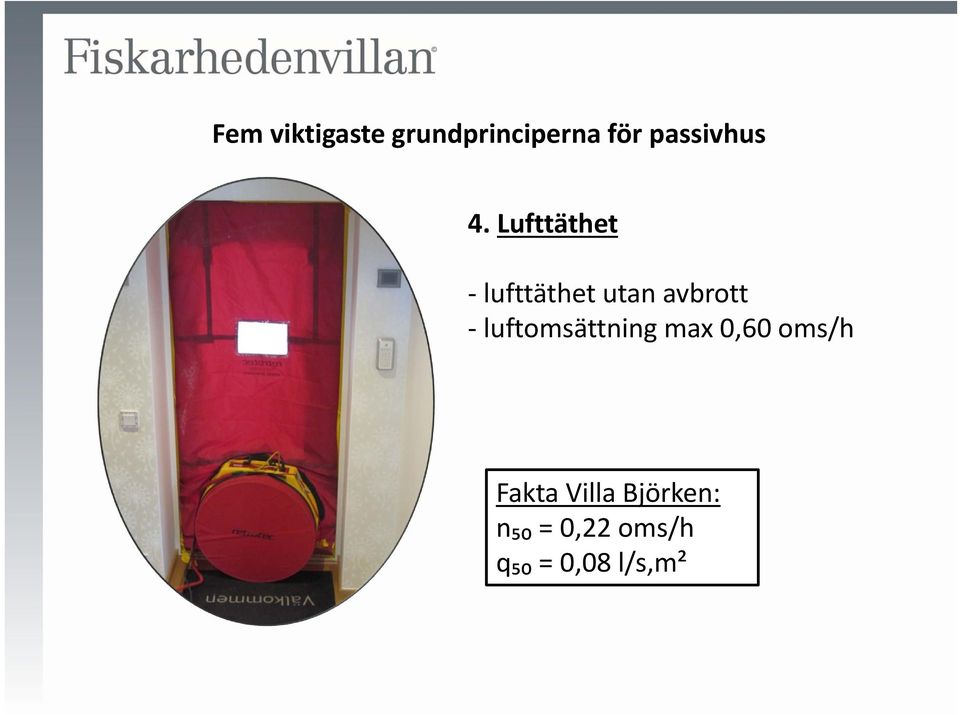 Lufttäthet lufttäthet utan avbrott