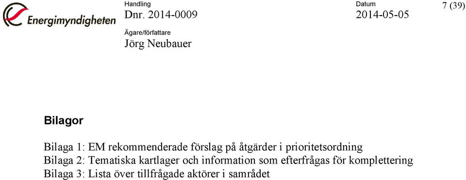 Tematiska kartlager och information som efterfrågas för