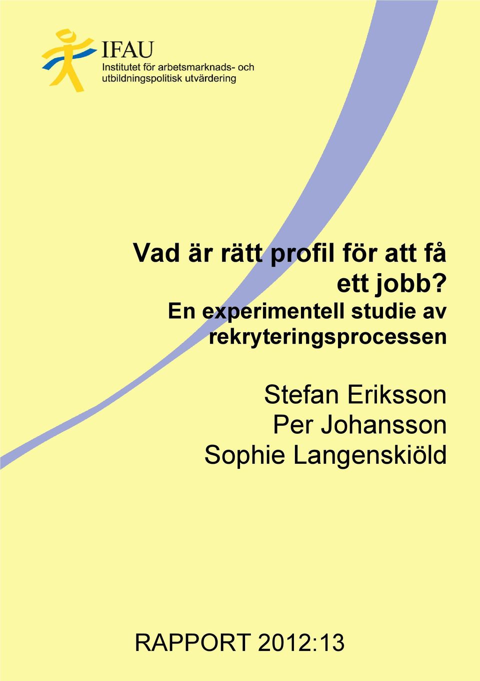 rekryteringsprocessen Stefan Eriksson