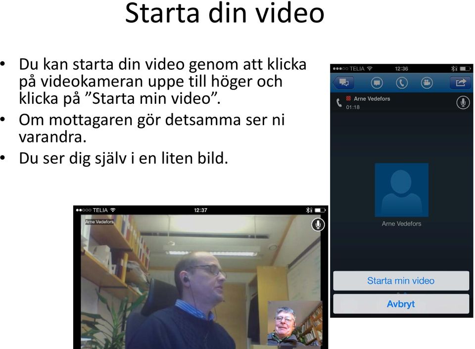 klicka på Starta min video.