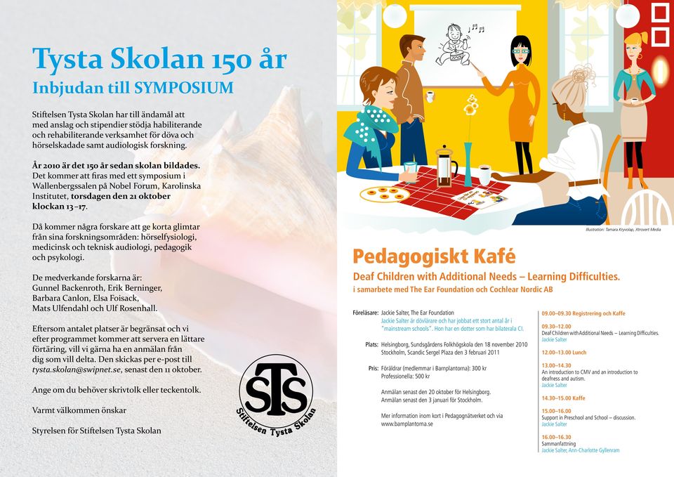 Det kommer att firas med ett symposium i Wallenbergssalen på Nobel Forum, Karolinska Institutet, torsdagen den 21 oktober klockan 13 17.