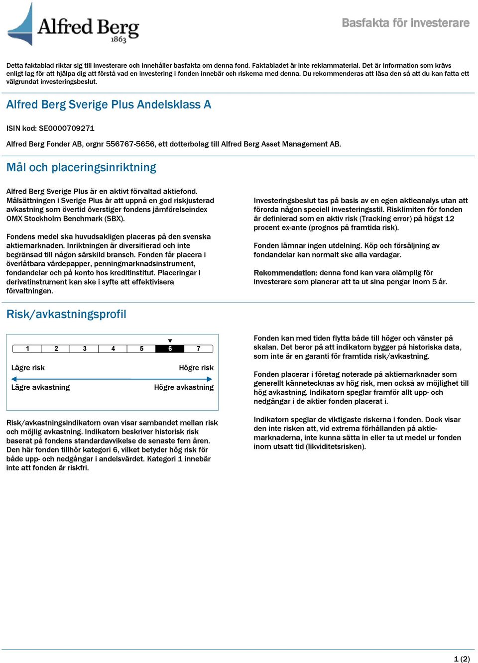 Du rekommenderas att läsa den så att du kan fatta ett välgrundat investeringsbeslut.