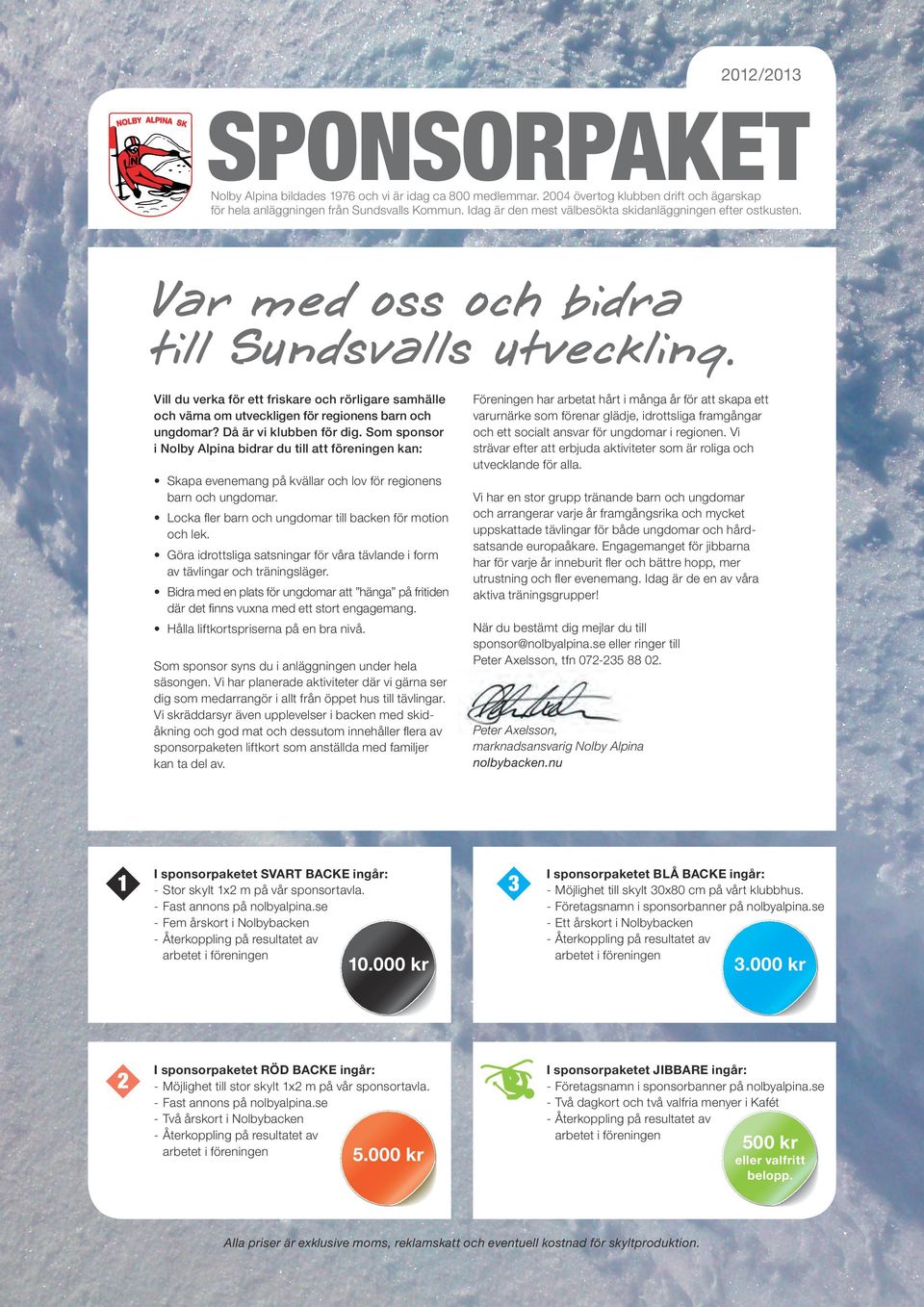 Vill du verka för ett friskare och rörligare samhälle och värna om utveckligen för regionens barn och ungdomar? Då är vi klubben för dig.