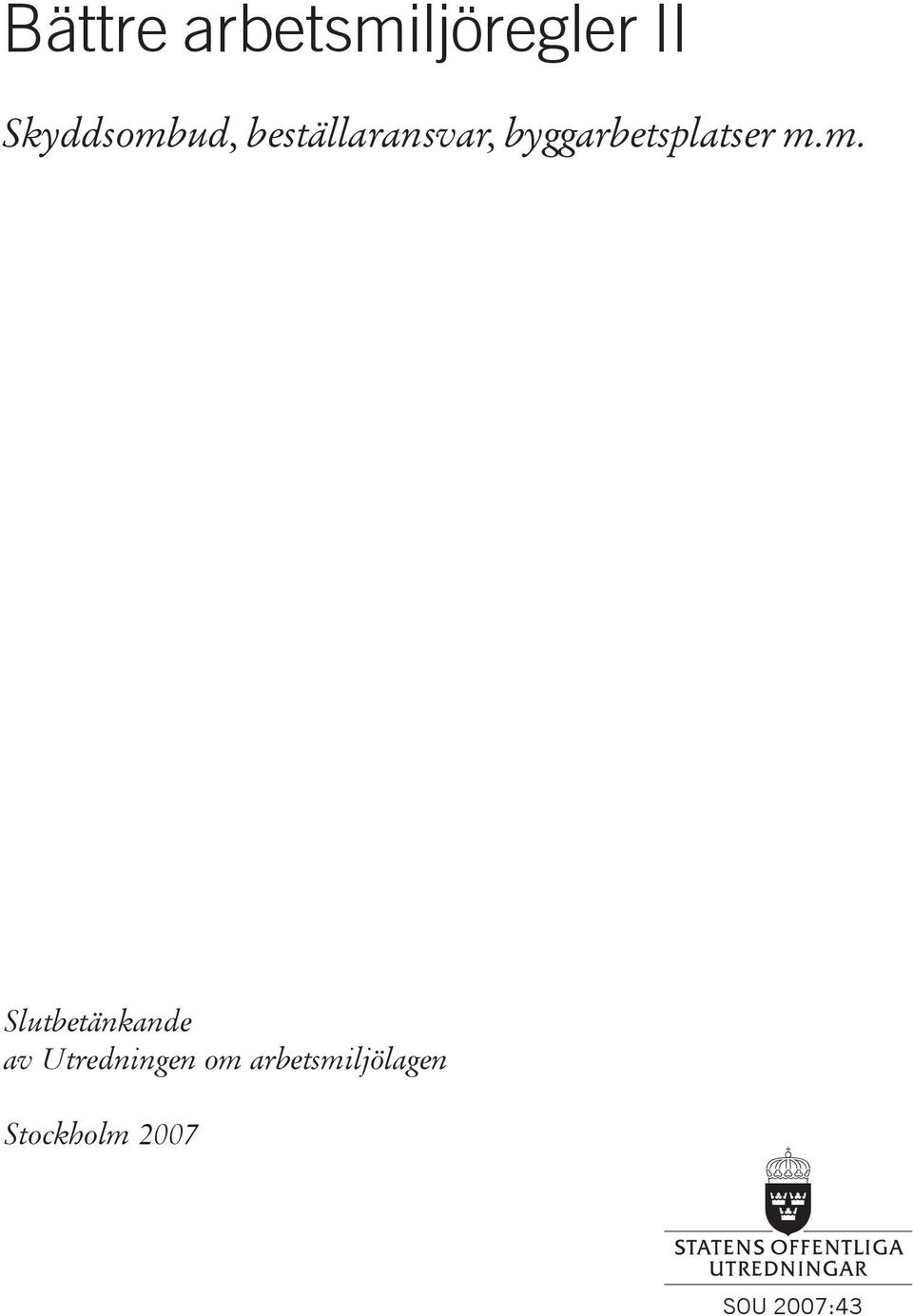 byggarbetsplatser m.
