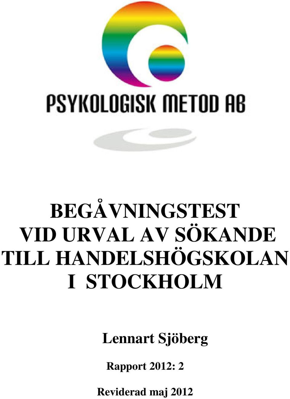 I STOCKHOLM Lennart Sjöberg