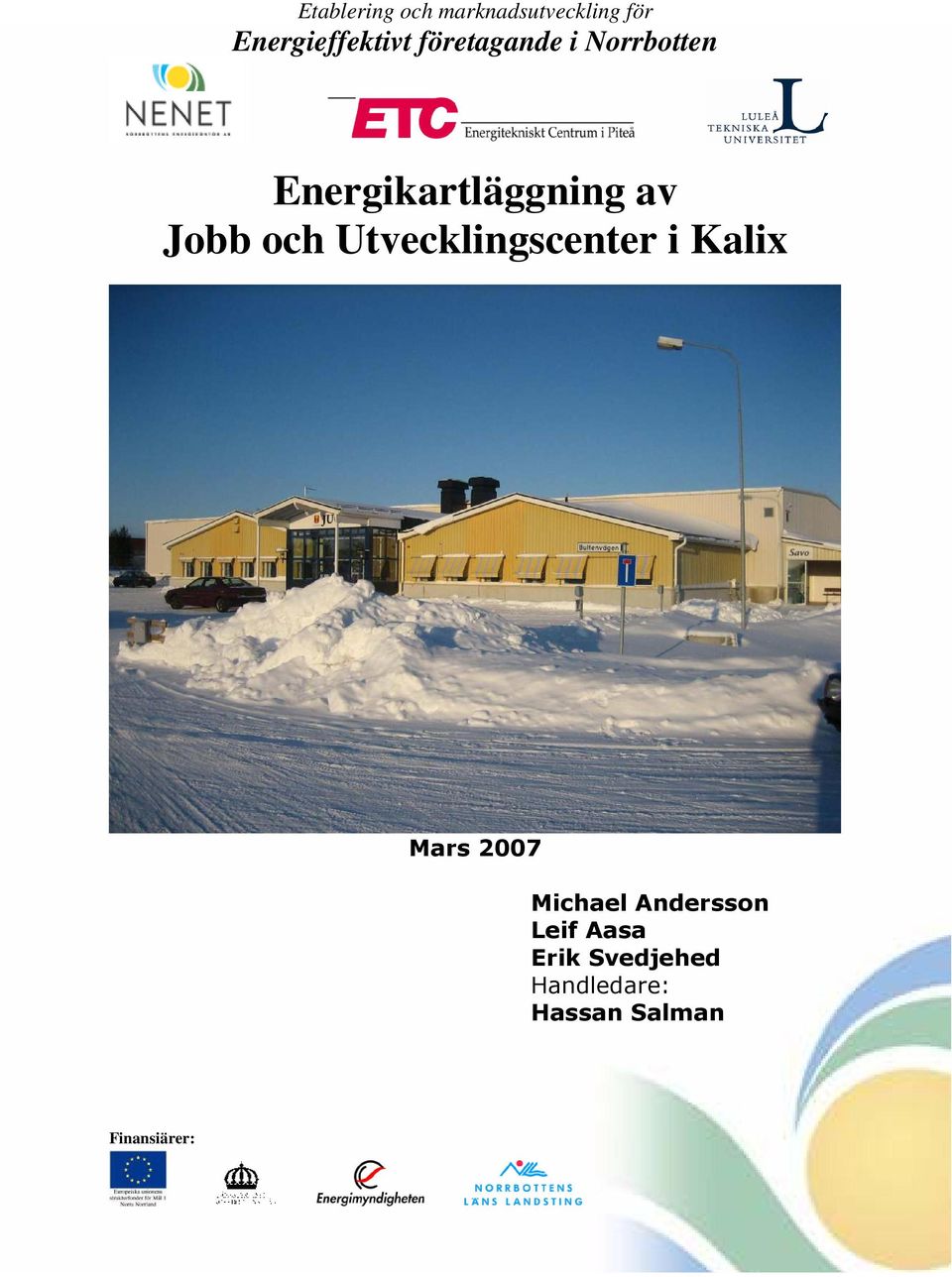 Utvecklingscenter i Kalix Mars 2007 Michael Andersson