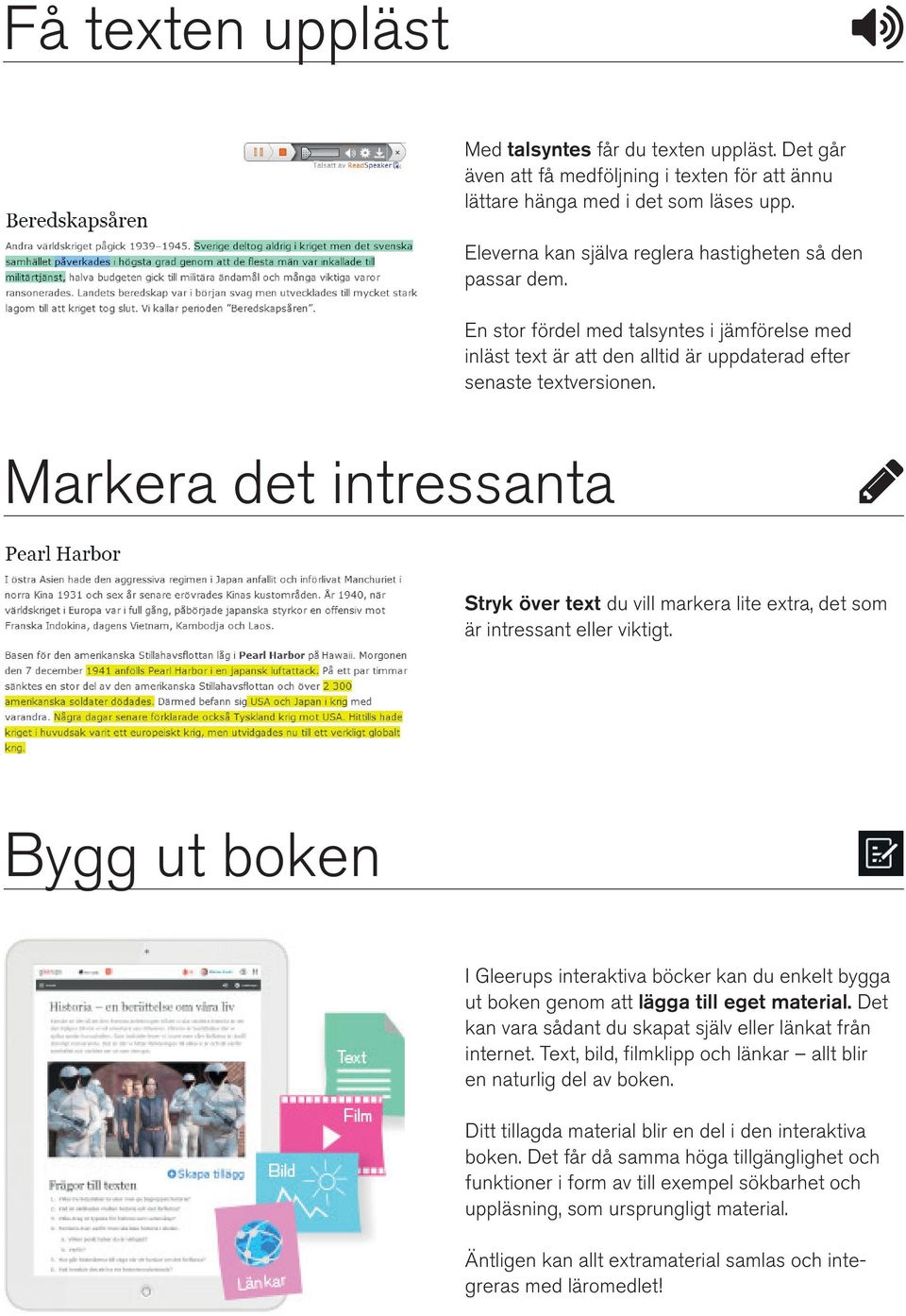 Markera det intressanta Stryk över text du vill markera lite extra, det som är intressant eller viktigt.