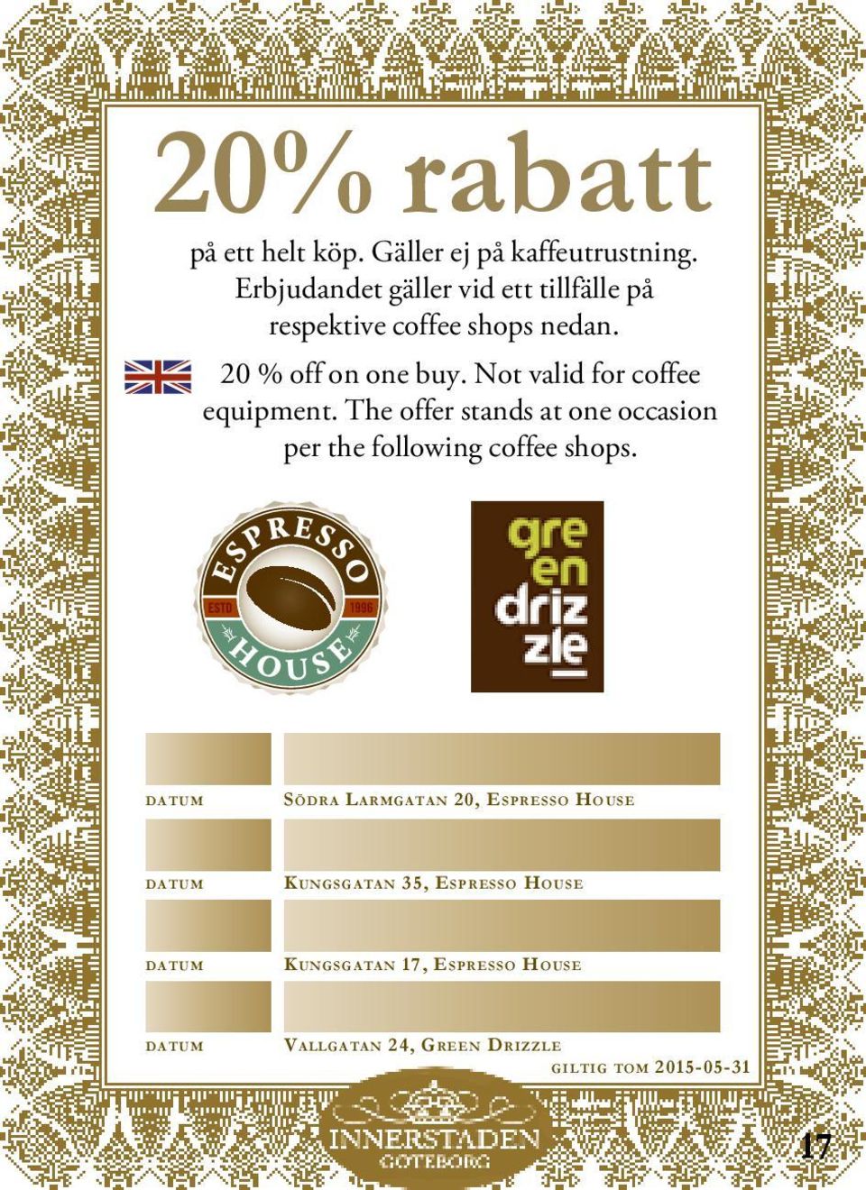 Not valid for coffee equipment.