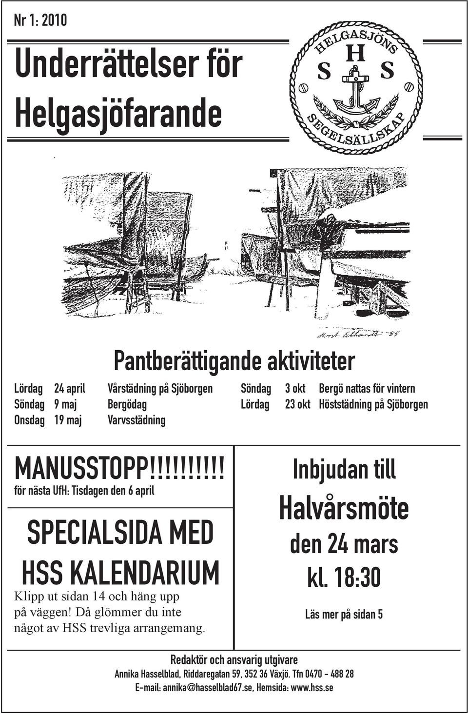!!!!!!!!! för nästa UfH: Tisdagen den 6 april SPECIALSIDA MED HSS KALENDARIUM Klipp ut sidan 14 och häng upp på väggen!