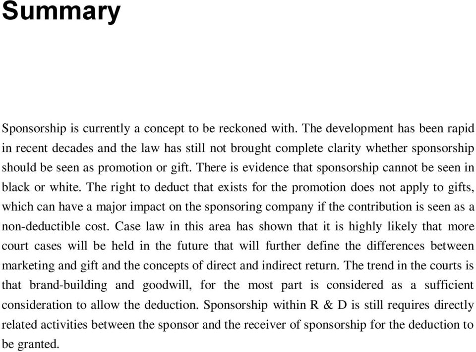 There is evidence that sponsorship cannot be seen in black or white.