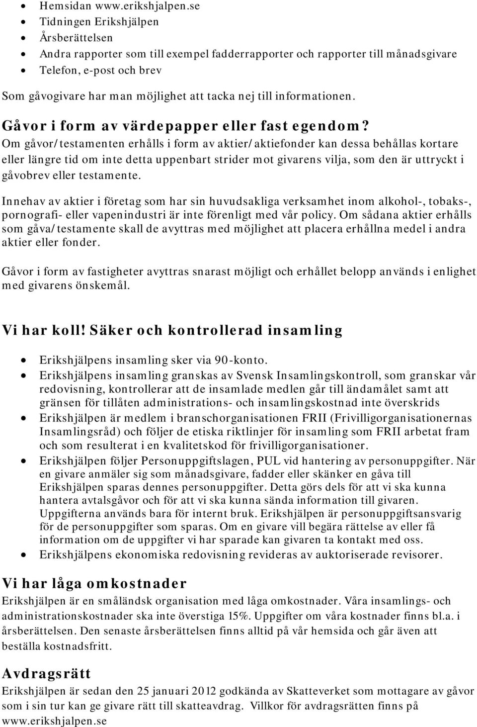 informationen. Gåvor i form av värdepapper eller fast egendom?