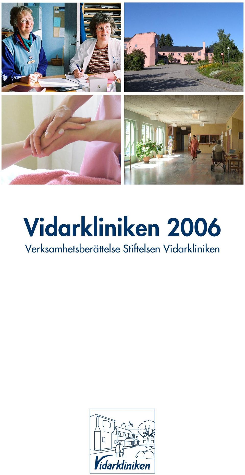 Vidarkliniken 2006 Verksamhetsberättelse Stiftelsen Vidarkliniken - PDF  Free Download