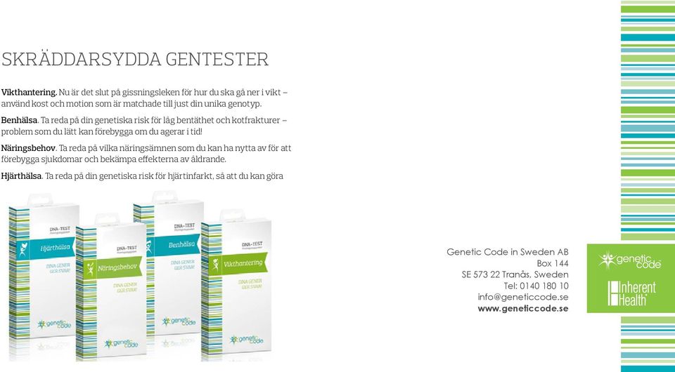 Ta reda på din genetiska risk för låg bentäthet och kotfrakturer problem som du lätt kan förebygga om du agerar i tid! Näringsbehov.