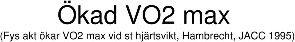 vid st hjärtsvikt,